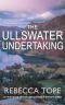 [Lake District 10] • The Ullswater Undertaking